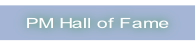 PM Hall of Fame.