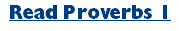 Read Proverbs 1