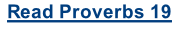 Read Proverbs 19
